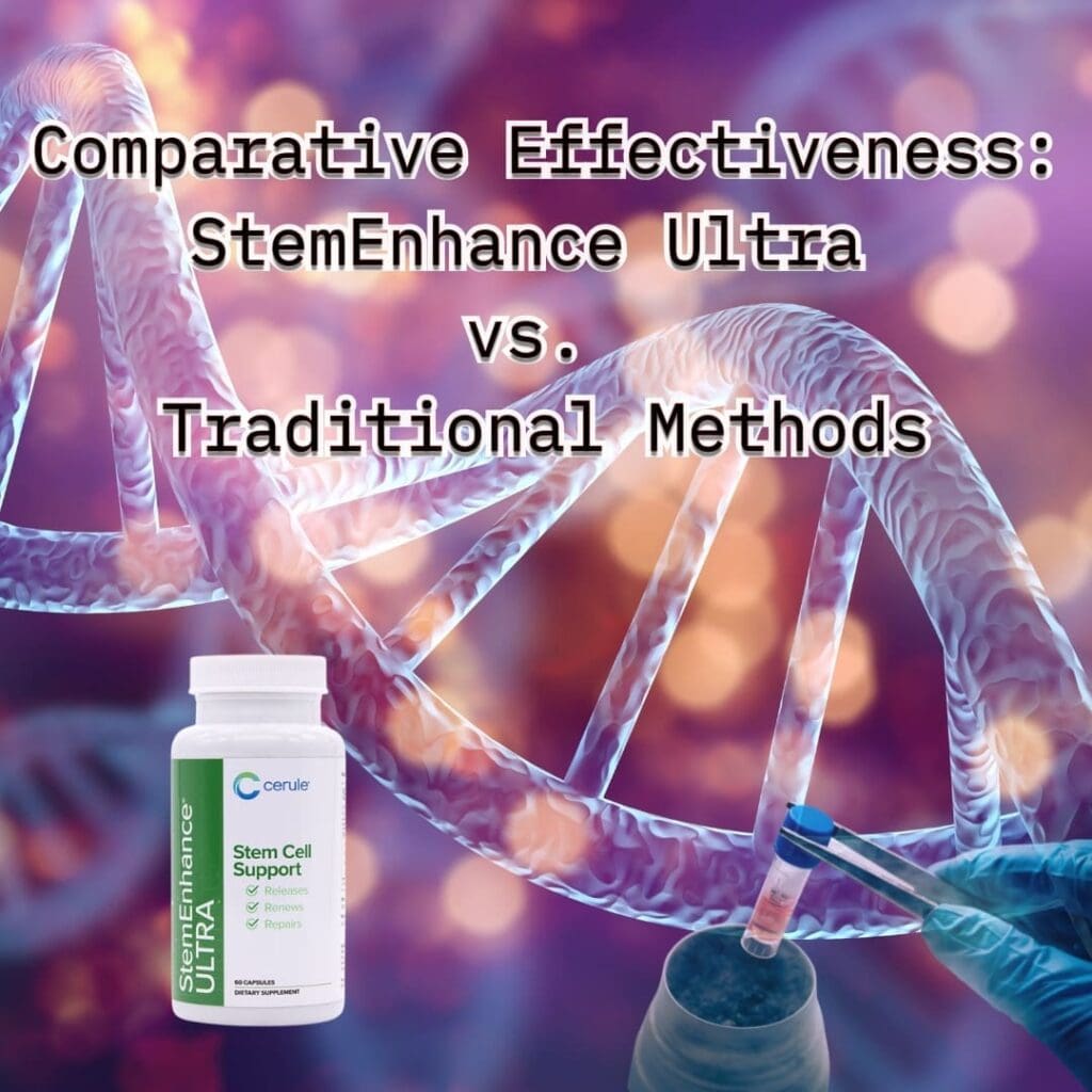 Comparative Effectiveness: StemEnhance Ultra
vs.
Traditional Methods