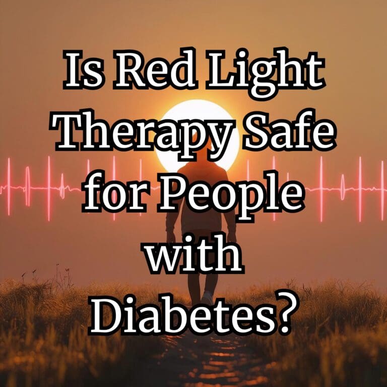 Is Red Light Therapy Safe for People with Diabetes?